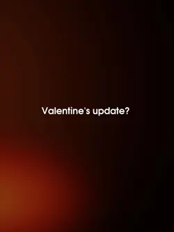 Valentine's Update