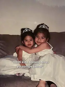bestie dari kecil