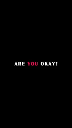 Are you okay ? 