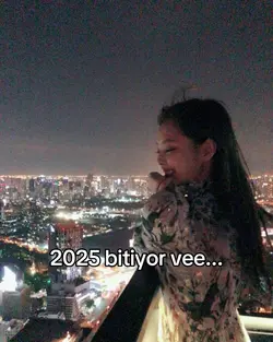 2025 bitiyor vee...