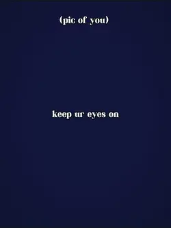 keep ur eyes on
