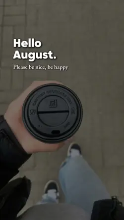 Hello August 