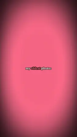 My oldest photo 