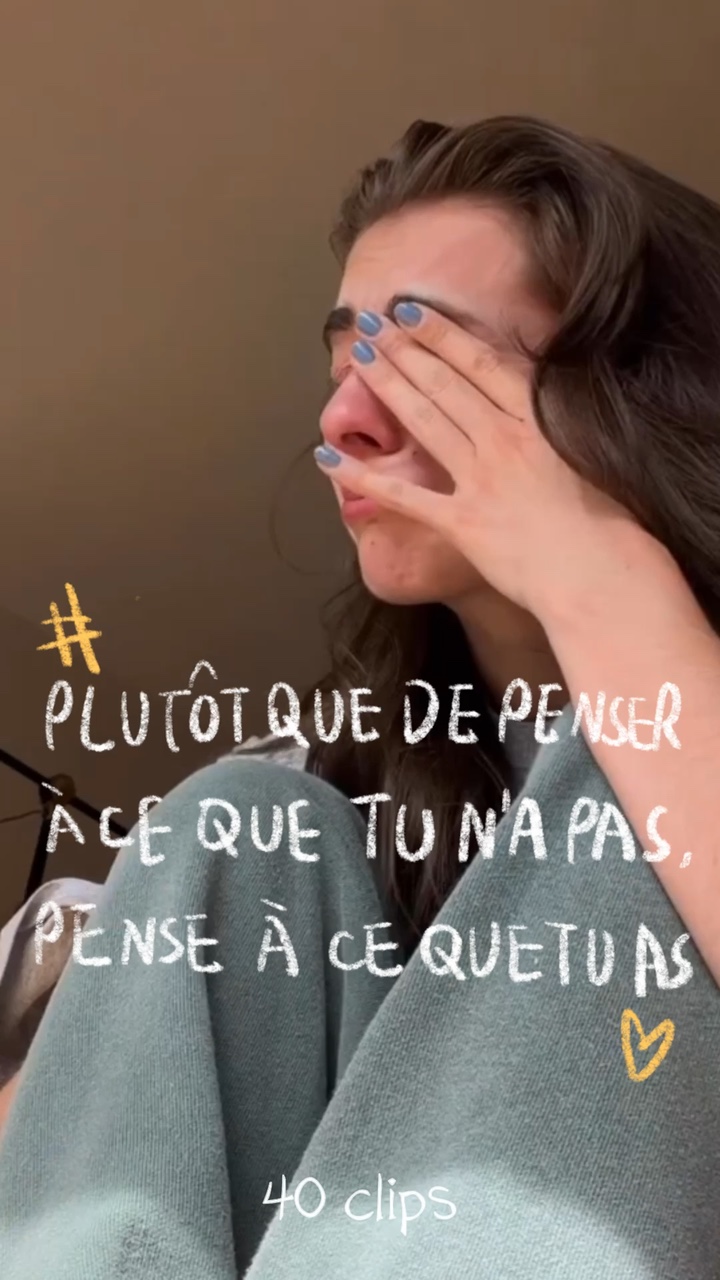 Pense à ce que tu as