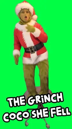 GRINCH COCO SHE FELL