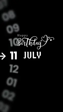 BIRTHDAY 11 JULY