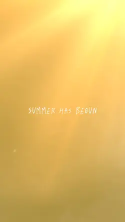 Summer has begun!!!