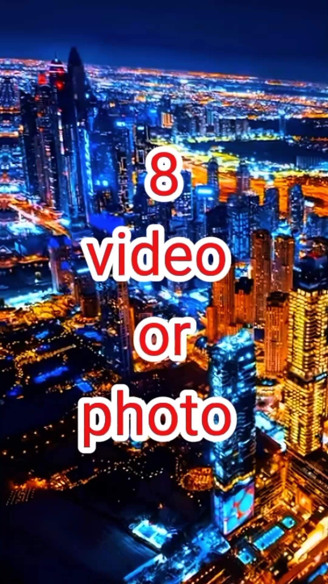 8 video or photo 