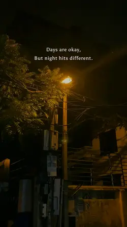 Days are okay, but..