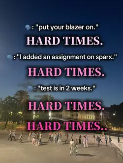 HARD TIMES. 🤍