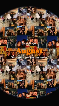 Good bye august