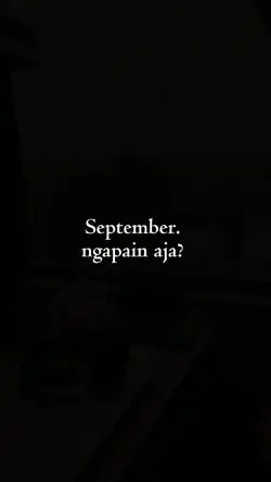 SeptemberNgapainAja?