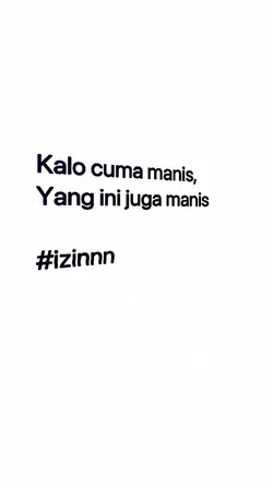 KALO CUMA MANIS YG