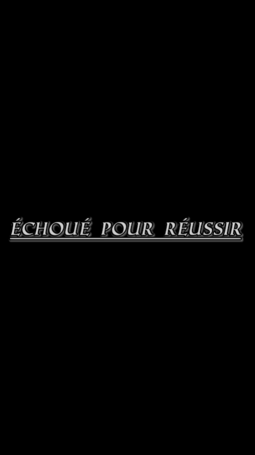 Échoué pour réussir