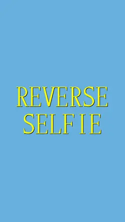Reverse Selfie