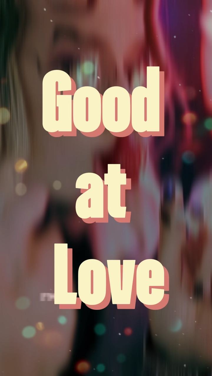 Good at Love(ﾘｸｴｽﾄ)