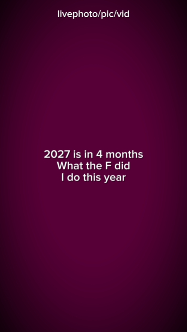 2027 is in 4 months 