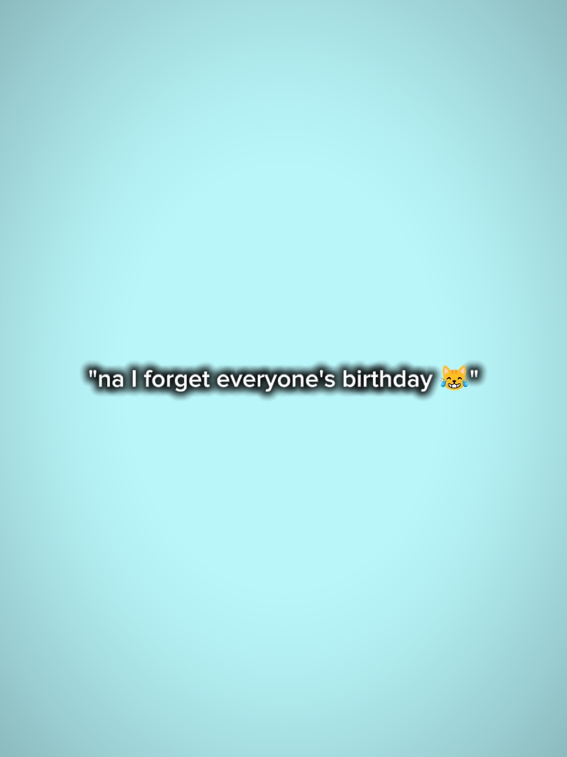 l'anniversaire de tout le monde