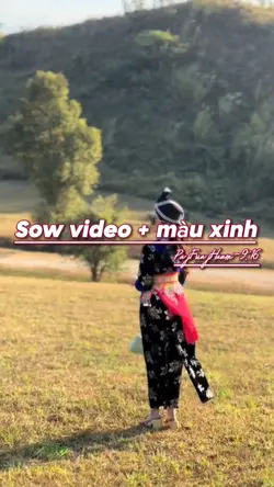 Sow video + màu xinh