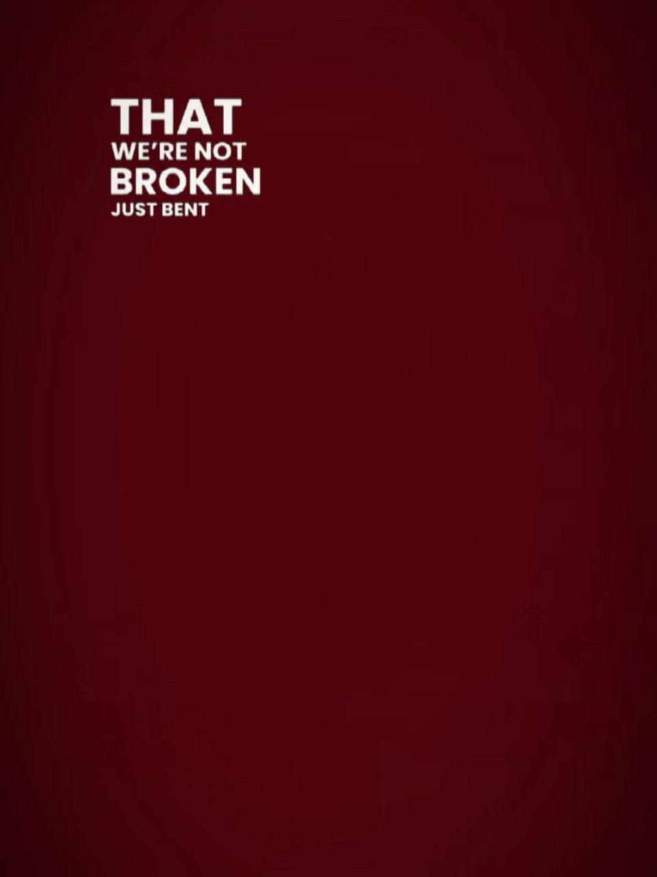 we’re not broken 