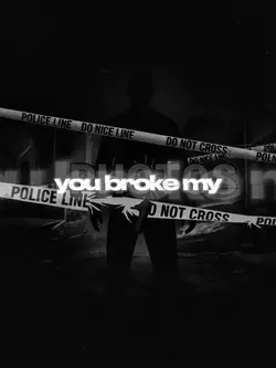 YOU BROKE MY HEART