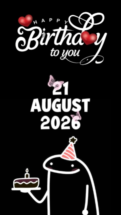 BIRTHDAY 21 AUGUST 