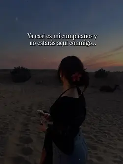 Ya casi mi cumple💔