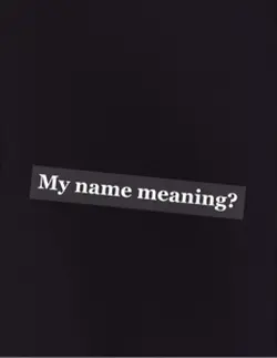 My name meaning :3