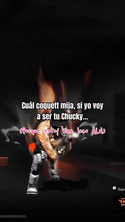 Soy tu mismo Chucky😈