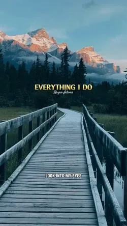 everything i do