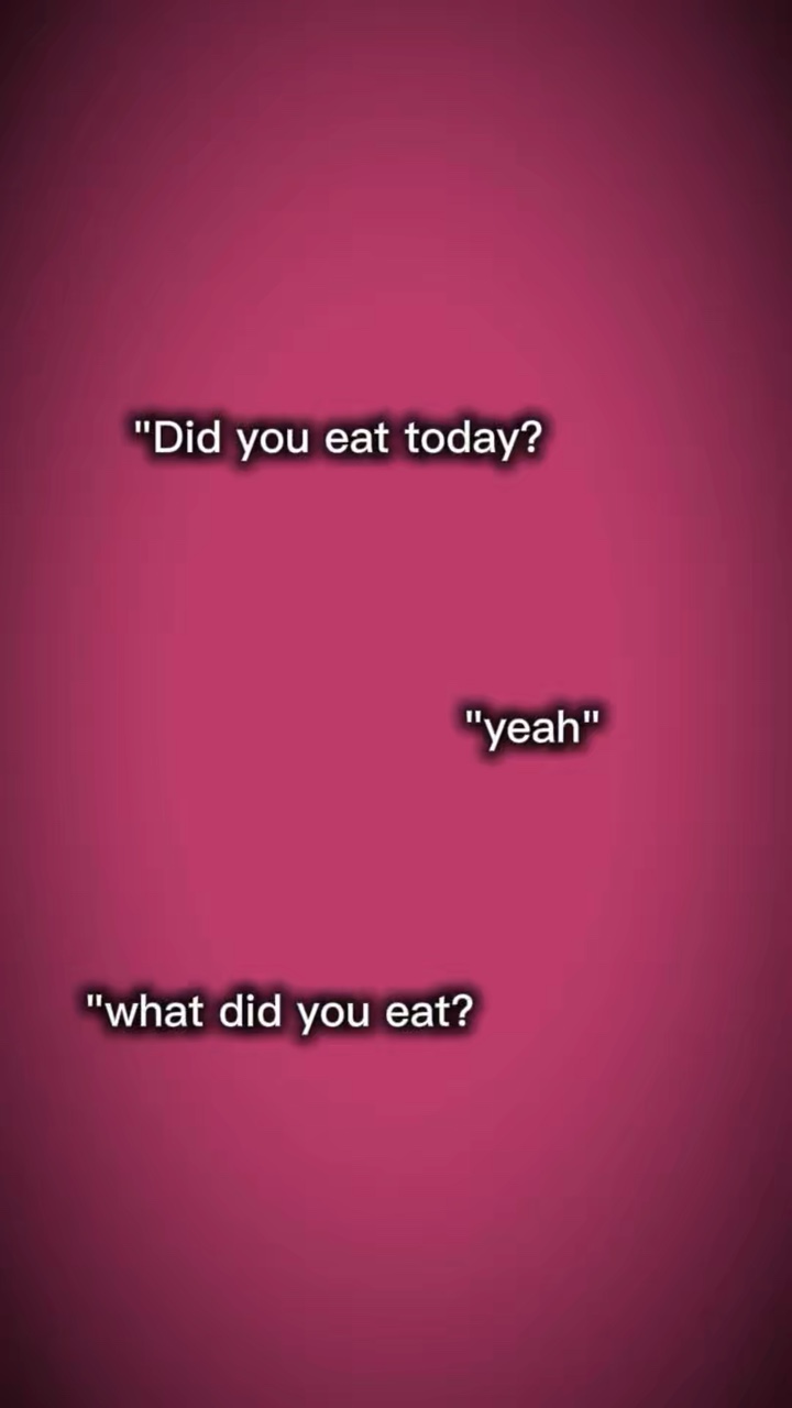 Did you eat toda