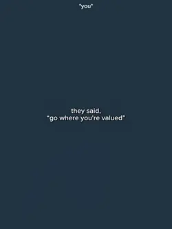 Go Where U’re Valued