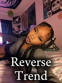 Reverse trend