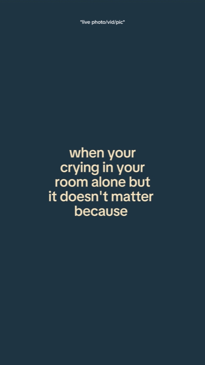 when your crying 