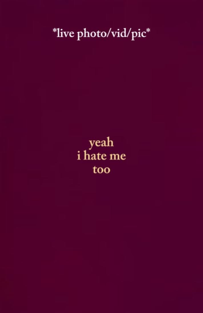 yeah i hate me too