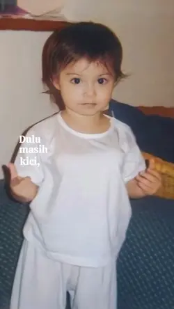 Dulu masih kick kici