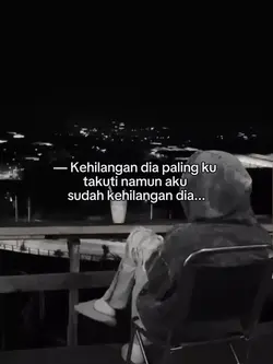Aku sudah kehilangan