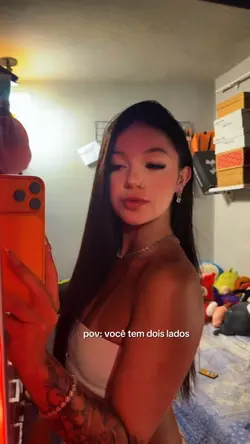 você tem dois lados 