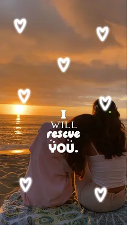 I will rescue you 