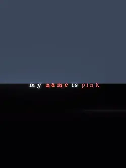 My name is pink