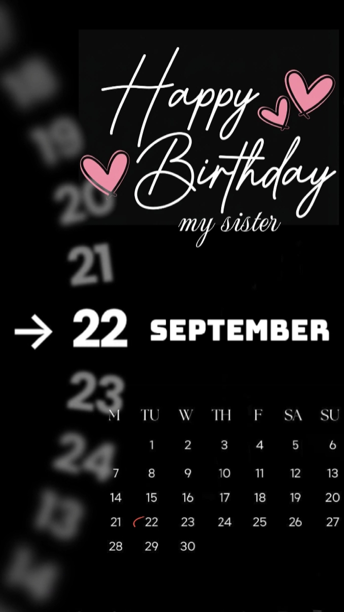 BDAY SISTER 22 SEP