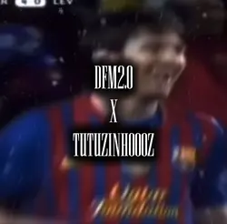 DFM2.0xTutuzinhoooz