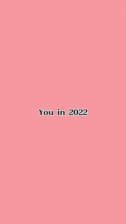 You in 2022 vs 2025