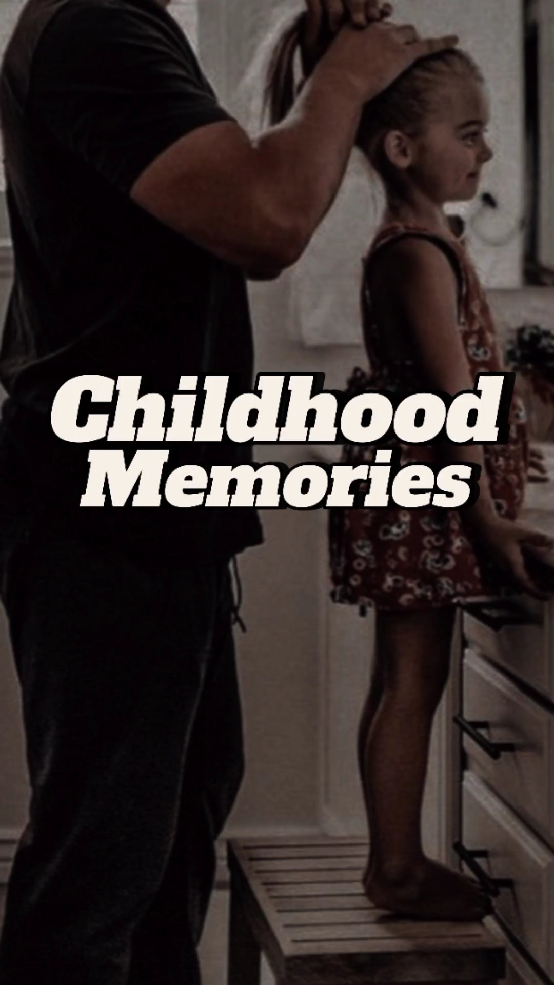 Childhood Memories