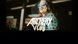 Archery Vlog
