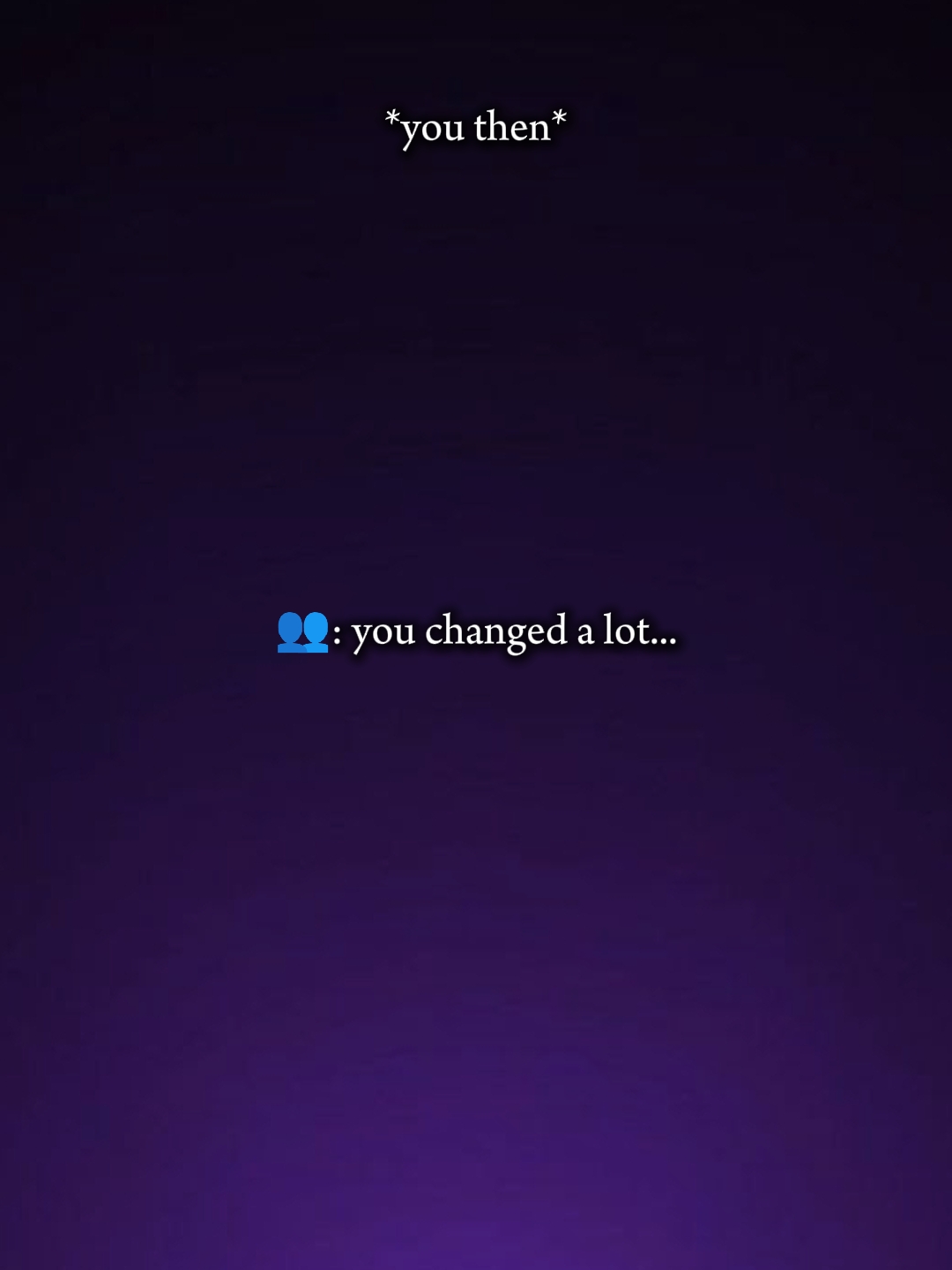 Tu changes beaucoup