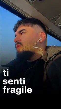 TI SENTI FRAGILE