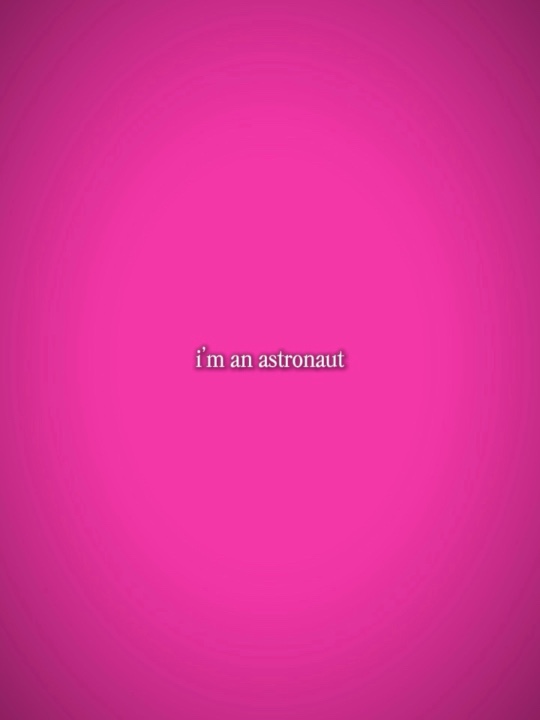 Im an astronaut 