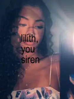 lilith, you siren