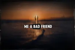 bad friend